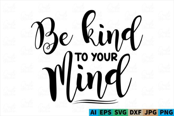 Be Kind to Your Mind Mental Health SVG: A Practical Evaluation