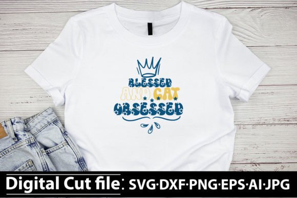 BLESSED and CAT OBSESSED Retro Design: A Unique Blend of Nostalgia and Passion