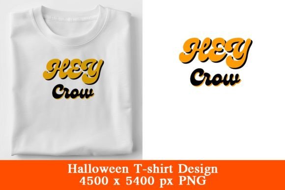 Hey Crow Halloween T-Shirt Design Ideas