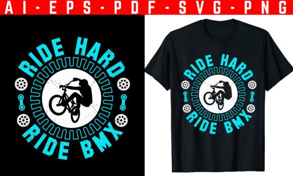Ride Hard, Ride BMX T-shirt Design: Crafting Identity Through Action Sports Apparel